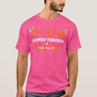 Our Class Zoomed Through 0 Days Online Teaching 0 T-Shirt