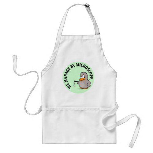 Our company gives new meaning to micromanagement adult apron