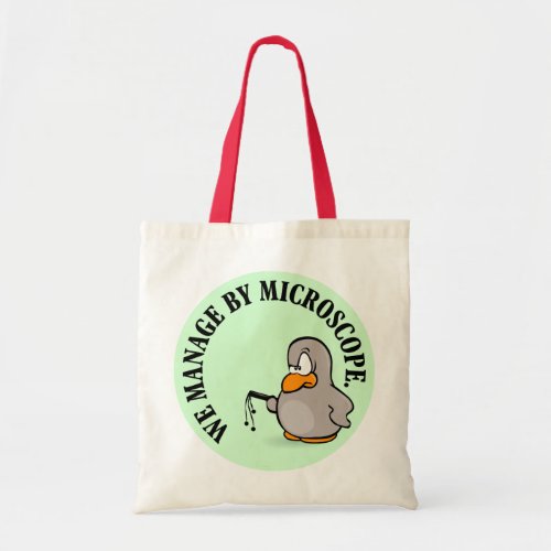 Our company gives new meaning to micromanagement tote bag