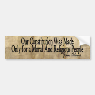 Our Constitution Was Made - John Adams Bumper Sticker