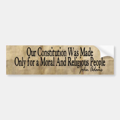 Our Constitution Was Made _ John Adams Bumper Sticker