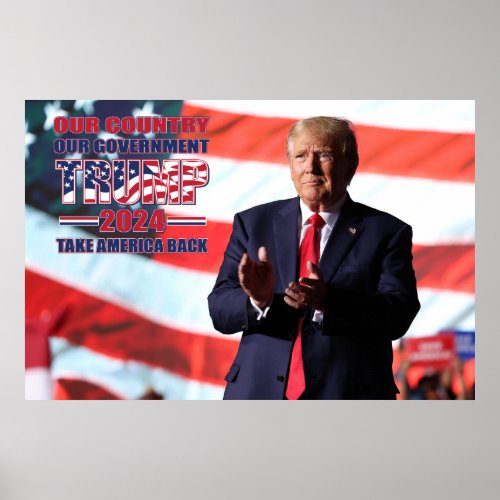 Our Country Our Government Trump 2024 Poster