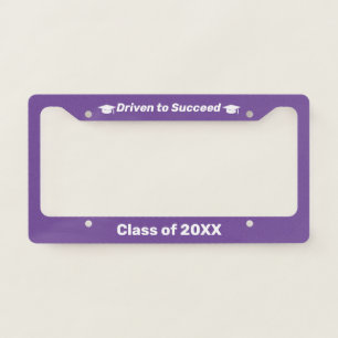 Our Custom "Driven to Succeed" Graduation Vanity  License Plate Frame