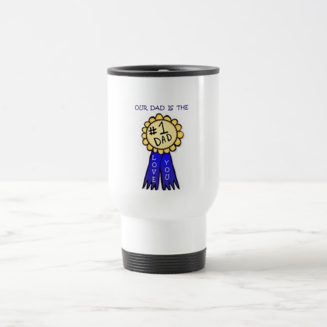 OUR DAD IS #1 COMMUTER MUG (Center)