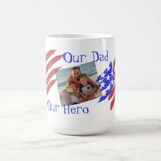Our Dad Our Hero Photo Stars & Stripes Flag Coffee Mug