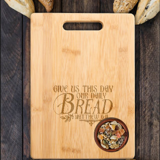 Our Daily Bread Art Nouveau Bible Quote Engraved Cutting Board