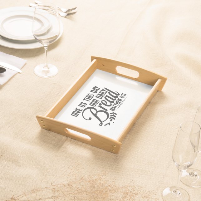 Our Daily Bread Serving Tray (Front)