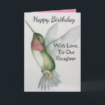 Our Daughter With Love Birthday Hummingbird Card<br><div class="desc">Delight your daughter with a pretty hummingbird watercolor painting birthday card. Lovely and stylish,  the design has pastel colors of pink,  cream and green. Perfect for your daughter who loves the beauty of birds and nature.</div>