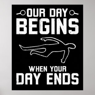 Our Day Begins When Your Day Ends Poster