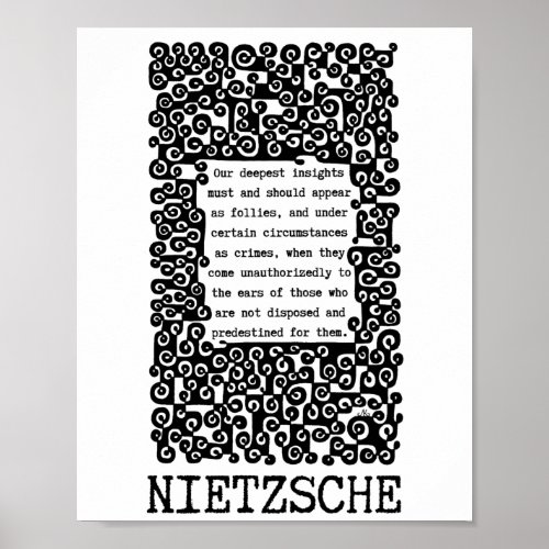  Our deepest INSIGHTS quote by Nietzsche Poster