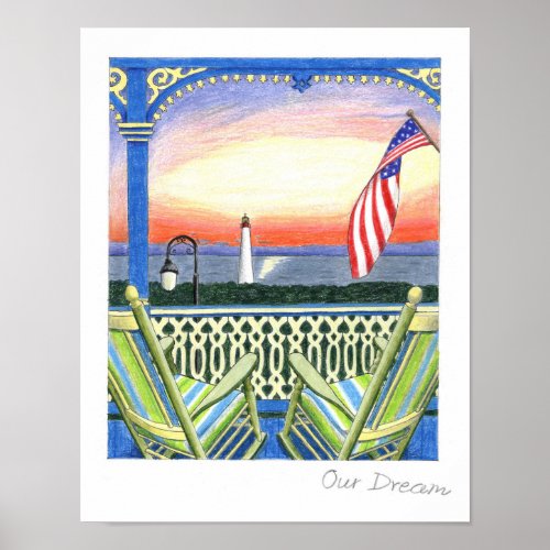 Our Dream Beach House Porch Lighthouse Poster