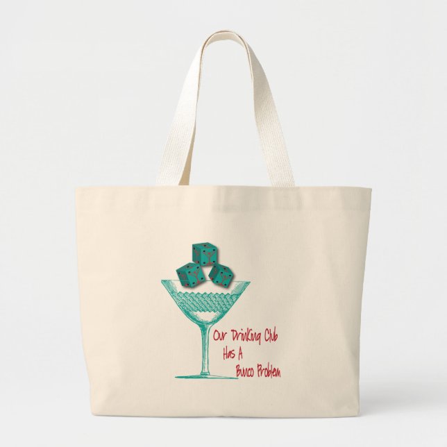Our Drinking Club Has A Bunco Problem Large Tote Bag (Front)