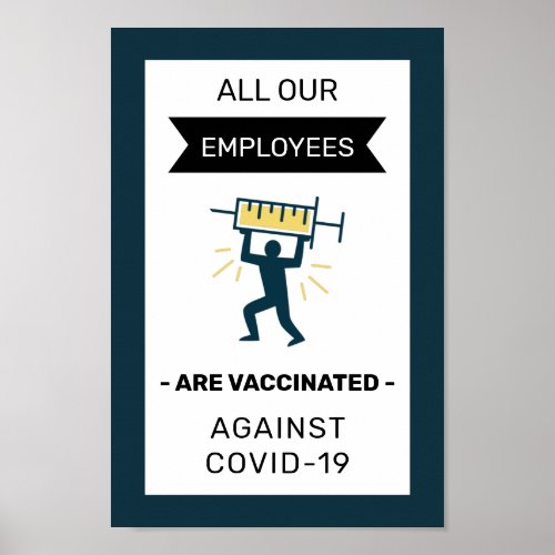 Our Employees Are Vaccinated Strong Healthy Safety Poster