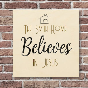 Our Family Believes in Jesus Wood Wall Art