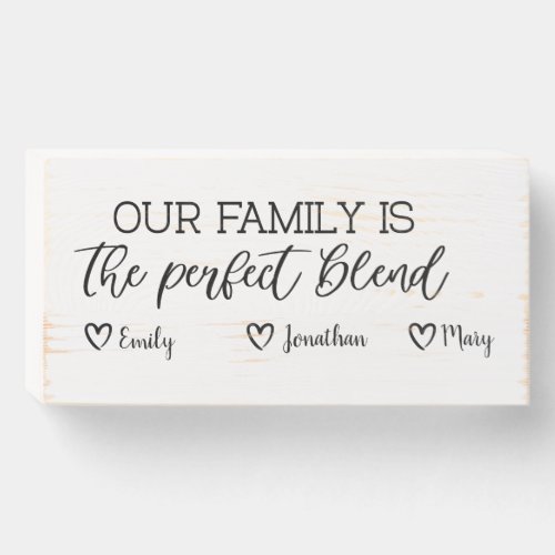 Our Family is the Perfect Blend  Wooden Box Sign