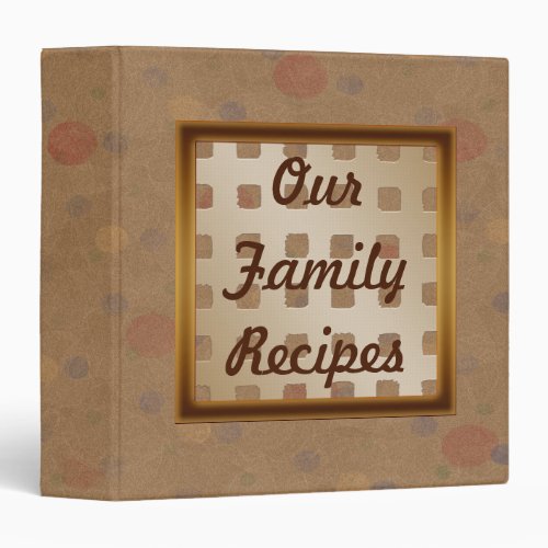 Our Family Recipes Cookbook Binder