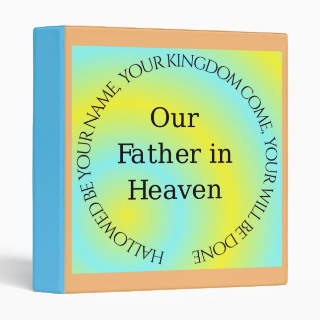 OUR FATHER IN HEAVEN 3 RING BINDER (Front/Spine)