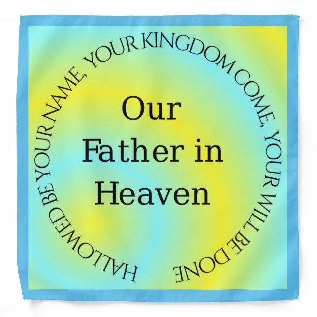 OUR FATHER IN HEAVEN BANDANA (Front)
