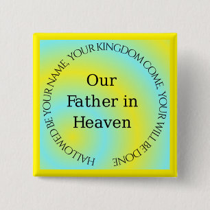 OUR FATHER IN HEAVEN BUTTON