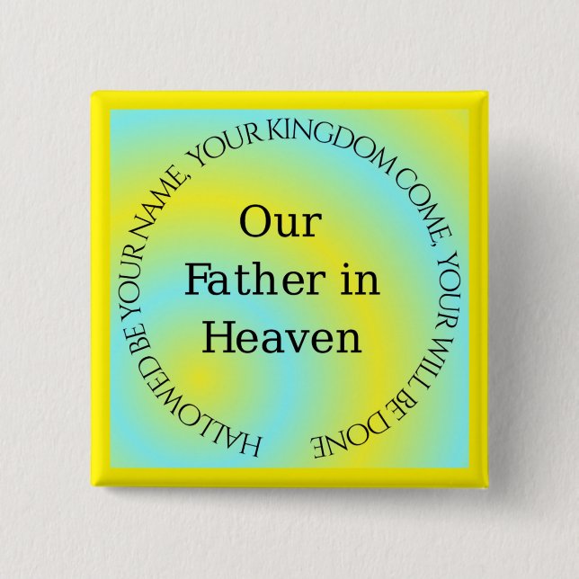 OUR FATHER IN HEAVEN BUTTON (Front)