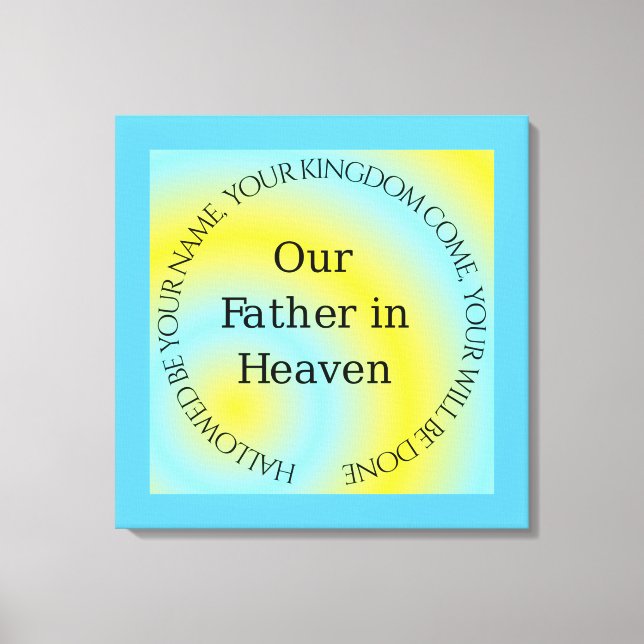 OUR FATHER IN HEAVEN CANVAS PRINT (Front)