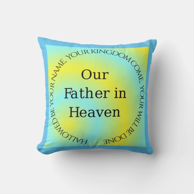 OUR FATHER IN HEAVEN THROW PILLOW (Front)
