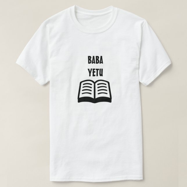 Our Father in Swahili (Baba Yetu) T-Shirt (Design Front)