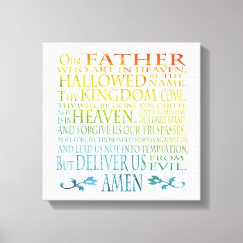 'our Father' Prayer Canvas Print by jenniemclaughlin at Zazzle
