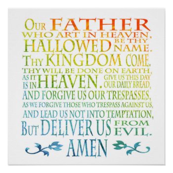 'our Father' Prayer Poster by jenniemclaughlin at Zazzle