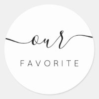 Our Favorite Modern Calligraphy Favor Classic Round Sticker