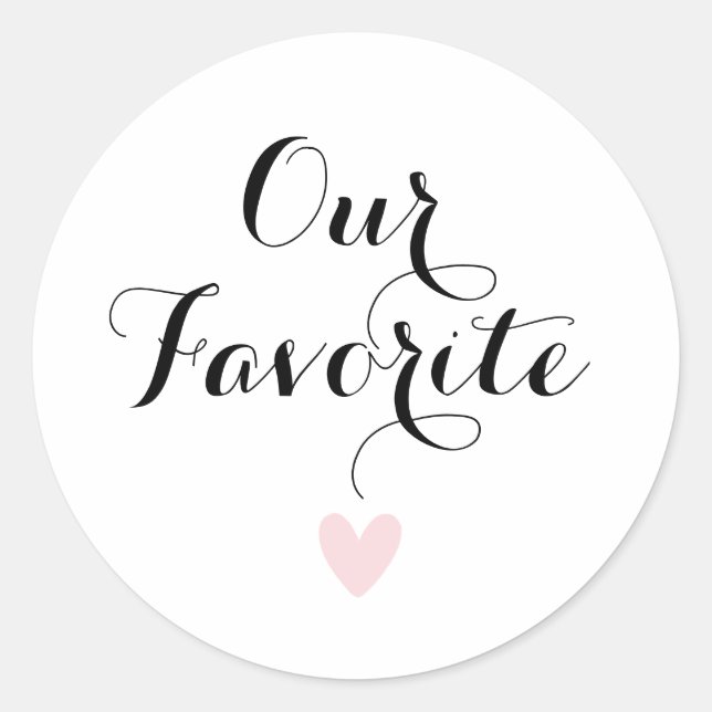 Our Favorite Modern Calligraphy Favor Classic Round Sticker (Front)