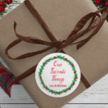 Our Favorite Things Labels, Gift Tags, Christmas Classic Round Sticker<br><div class="desc">Use these stickers for gifting treats to friends,  customers,  and neighbors this holiday season.</div>