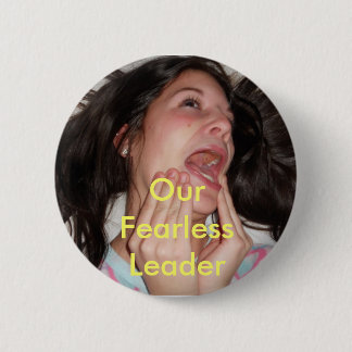 Our Fearless Leader Pinback Button