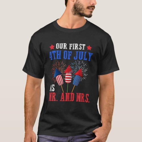 Our First 4th Of July As Mr Mrs Patriot Couple Hus T_Shirt