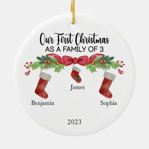 Our First Christmas as a family of 3 custom names Ceramic Ornament