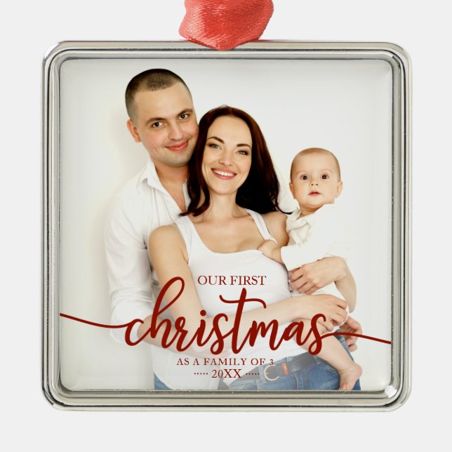 Our First Christmas As A Family Of 3 Red Script Metal Ornament (Front)