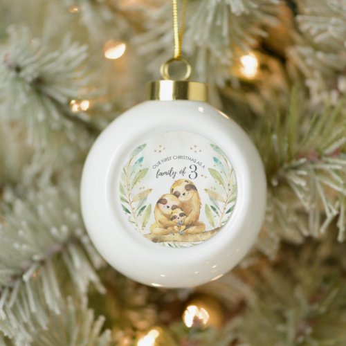 Our First Christmas As A Family of 3 Sloths Ceramic Ball Christmas Ornament