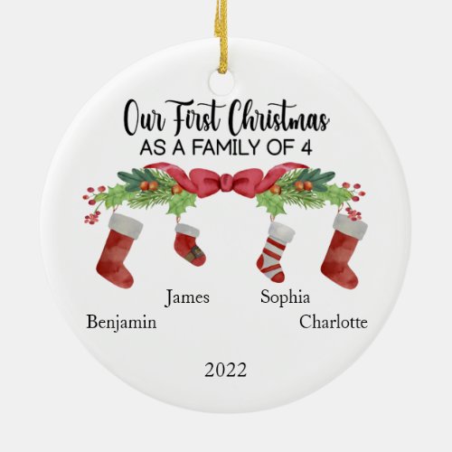 Our First Christmas as a family of 4 custom names Ceramic Ornament