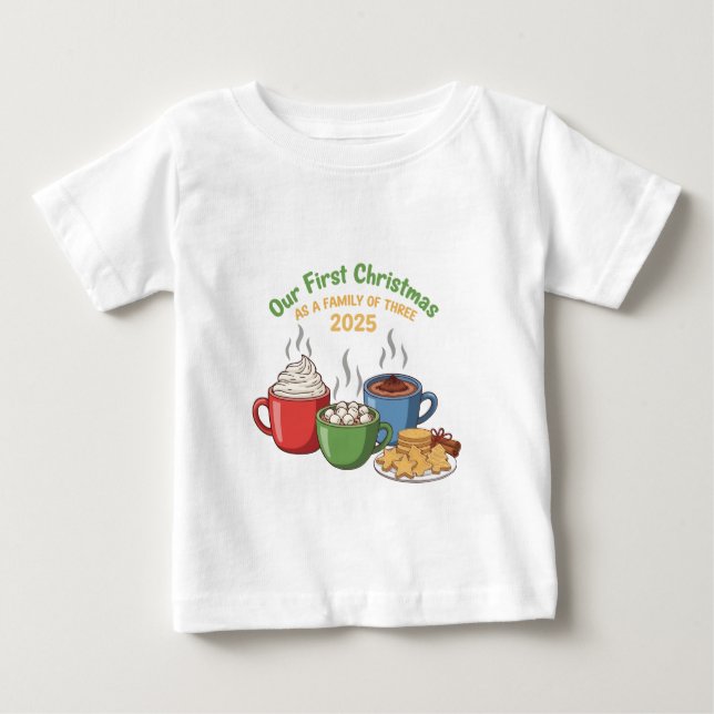  "Our First Christmas As A Family Of Three 2025  Baby T-Shirt (Front)