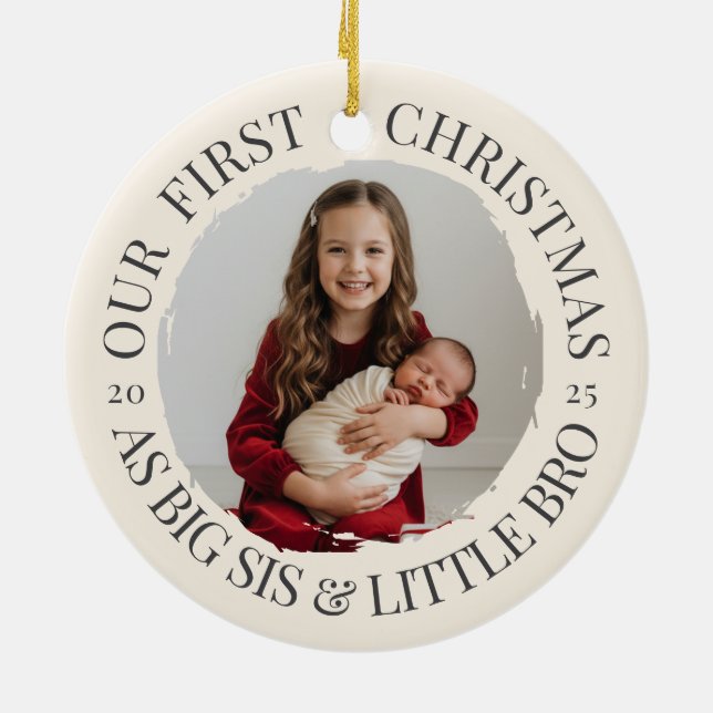 Our First Christmas as Big Sis & Little Bro Photo Ceramic Ornament (Back)