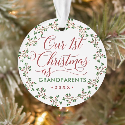 Our First Christmas As Grandparents Holly Photo Ornament