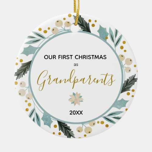 Our First Christmas as Grandparents Photo Floral Ceramic Ornament - This is a beautiful green and gold watercolor Christmas Wreath Photo Ornament to commemorate The First Christmas as Grandparents with the Newborn Baby's Photo at the back.