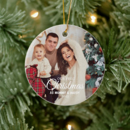 Our First Christmas as Mom and Dad Baby Photo Ceramic Ornament