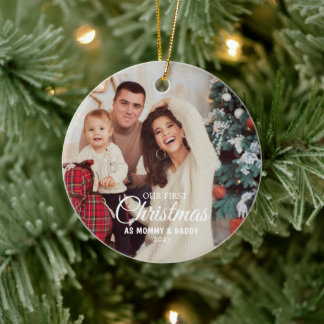 Our First Christmas as Mom and Dad Baby Photo Ceramic Ornament
