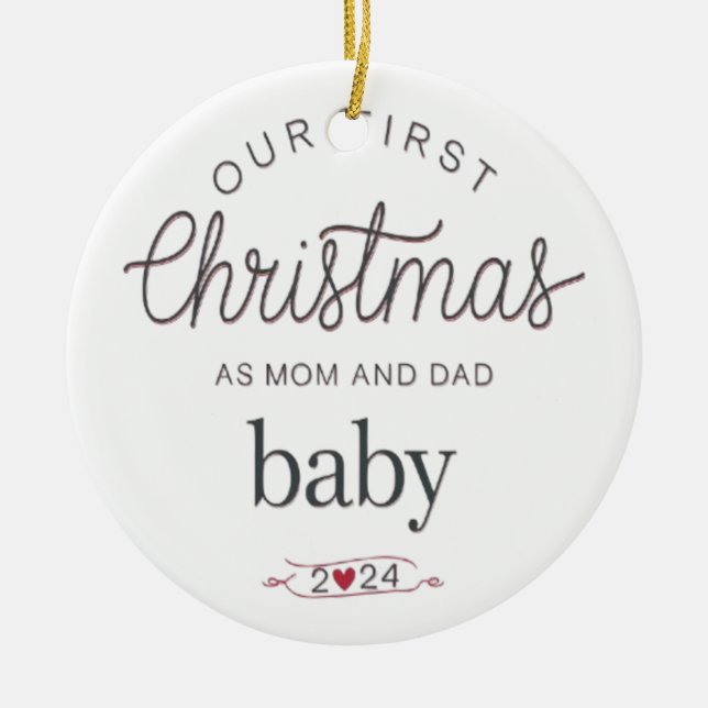 our first christmas as mom and dad  ceramic ornament (Front)