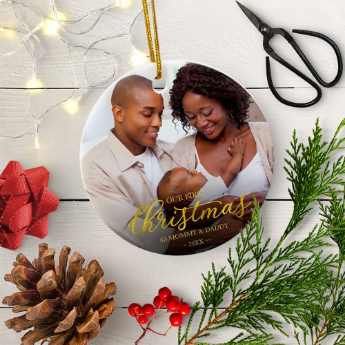 Our First Christmas as Mom and Dad Gold Foil Photo Ceramic Ornament