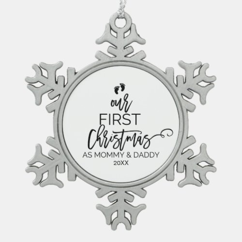 Our First Christmas as Mommy and Daddy Holiday Snowflake Pewter Christmas Ornament