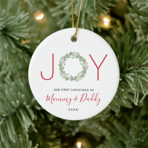 Our First Christmas as Mommy and Daddy Joy Wreath Ceramic Ornament