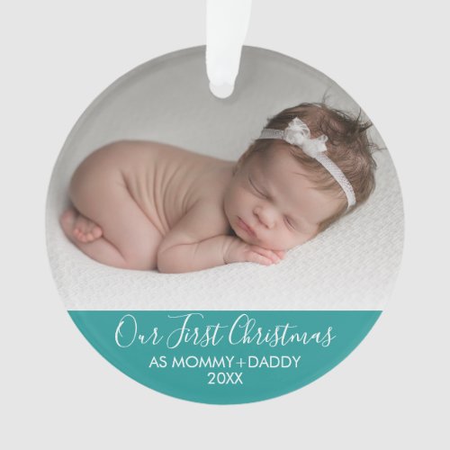 Our First Christmas as Mommy and Daddy Teal Ornament