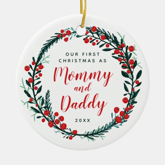 Our First Christmas As Mommy And Daddy Xmas Ceramic Ornament (Front)